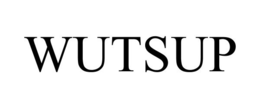 WUTSUP trademark