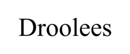 DROOLEES trademark