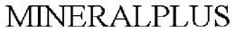 MINERALPLUS trademark