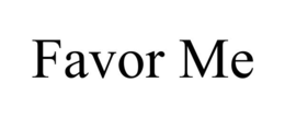FAVOR ME trademark