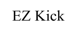 EZ KICK trademark