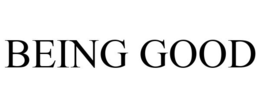 BEING GOOD trademark