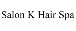 SALON K HAIR SPA trademark