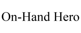 ON-HAND HERO trademark