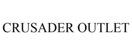 CRUSADER OUTLET trademark