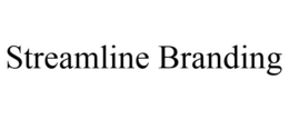 STREAMLINE BRANDING trademark