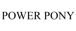 POWER PONY trademark