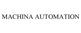 MACHINA AUTOMATION trademark