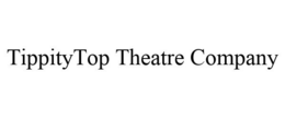 TIPPITYTOP THEATRE COMPANY trademark