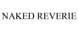 NAKED REVERIE trademark