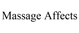 MASSAGE AFFECTS trademark