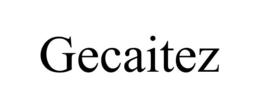 GECAITEZ trademark