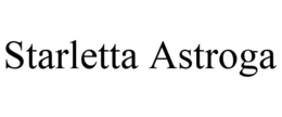 STARLETTA ASTROGA trademark