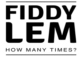 FIDDY LEM HOW MANY TIMES? trademark