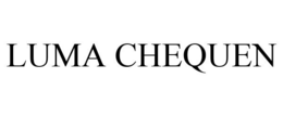 LUMA CHEQUEN trademark