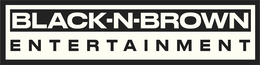 BLACK-N-BROWN ENTERTAINMENT trademark