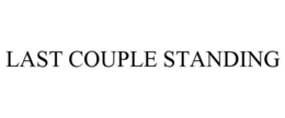 LAST COUPLE STANDING trademark