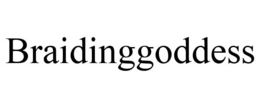 BRAIDINGGODDESS trademark