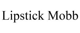 LIPSTICK MOBB trademark
