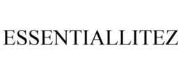 ESSENTIALLITEZ trademark