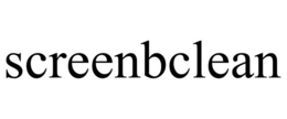 SCREENBCLEAN trademark