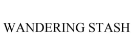 WANDERING STASH trademark