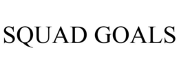SQUAD GOALS trademark