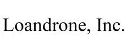 LOANDRONE, INC. trademark
