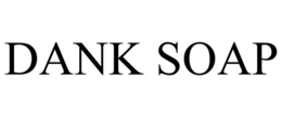 DANK SOAP trademark