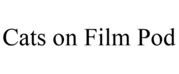 CATS ON FILM POD trademark