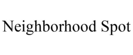 NEIGHBORHOOD SPOT trademark