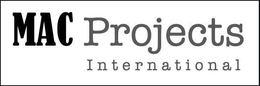 MAC PROJECTS INTERNATIONAL trademark