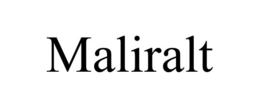 MALIRALT trademark
