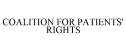 COALITION FOR PATIENTS' RIGHTS trademark