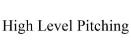 HIGH LEVEL PITCHING trademark
