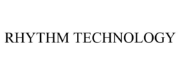 RHYTHM TECHNOLOGY trademark