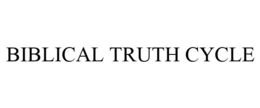BIBLICAL TRUTH CYCLE trademark