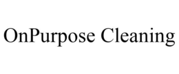 ONPURPOSE CLEANING trademark