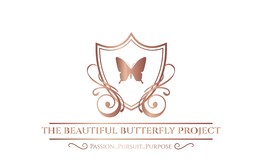 THE BEAUTIFUL BUTTERFLY PROJECT PASSION...PURSUIT...PURPOSE trademark