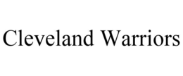 CLEVELAND WARRIORS trademark