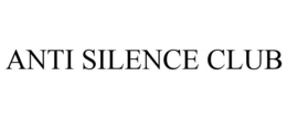 ANTI SILENCE CLUB trademark
