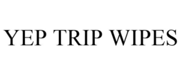 YEP TRIP WIPES trademark