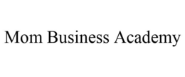 MOM BUSINESS ACADEMY trademark