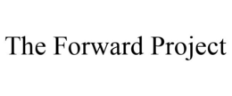 THE FORWARD PROJECT trademark