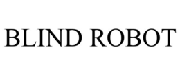 BLIND ROBOT trademark