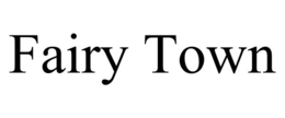 FAIRY TOWN trademark