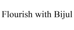 FLOURISH WITH BIJUL trademark