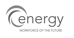 ENERGY WORKFORCE OF THE FUTURE trademark