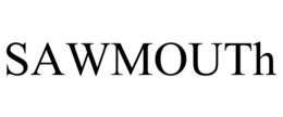 SAWMOUTH trademark