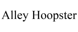 ALLEY HOOPSTER trademark